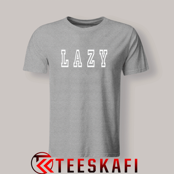 Tshirts LAZY Grey