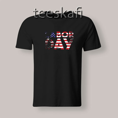 Tshirts Labor Day USA Flag shirts – Teeskafi – Geek Graphic Tees